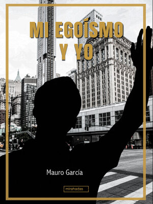 cover image of Mi egoísmo y yo